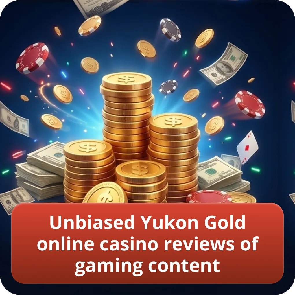 Unbiased Yukon Gold online casino reviews of gaming content