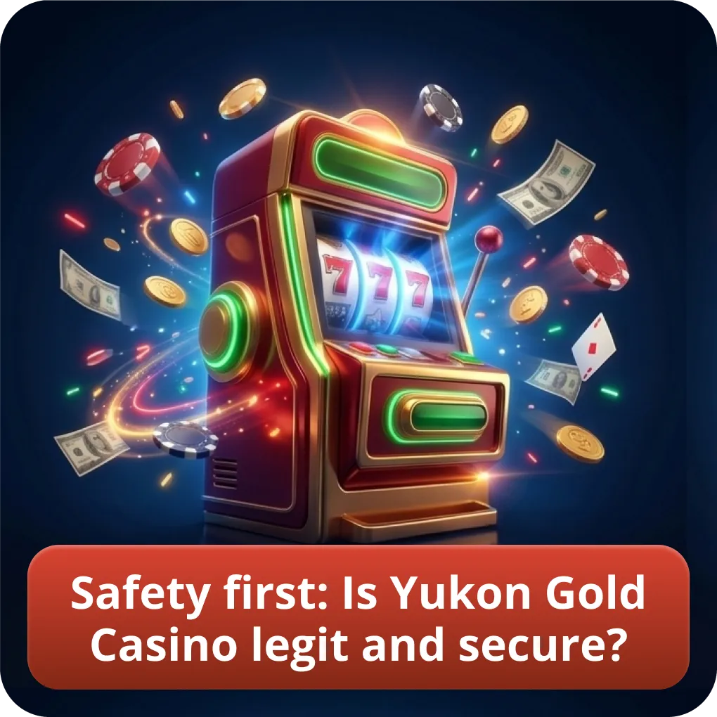 Safety first: is Yukon Gold Casino legit and secure