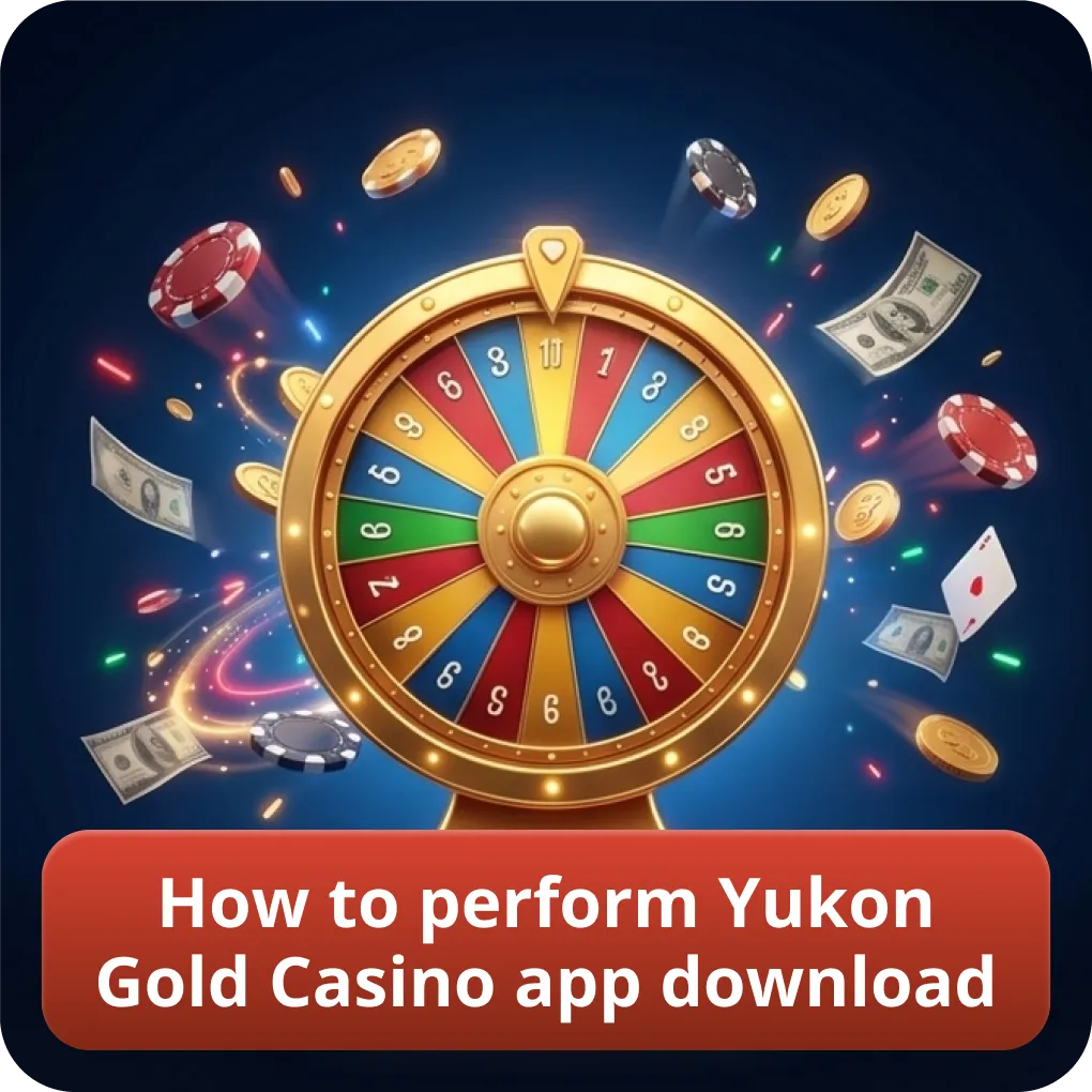 How to perform Yukon Gold Casino app download